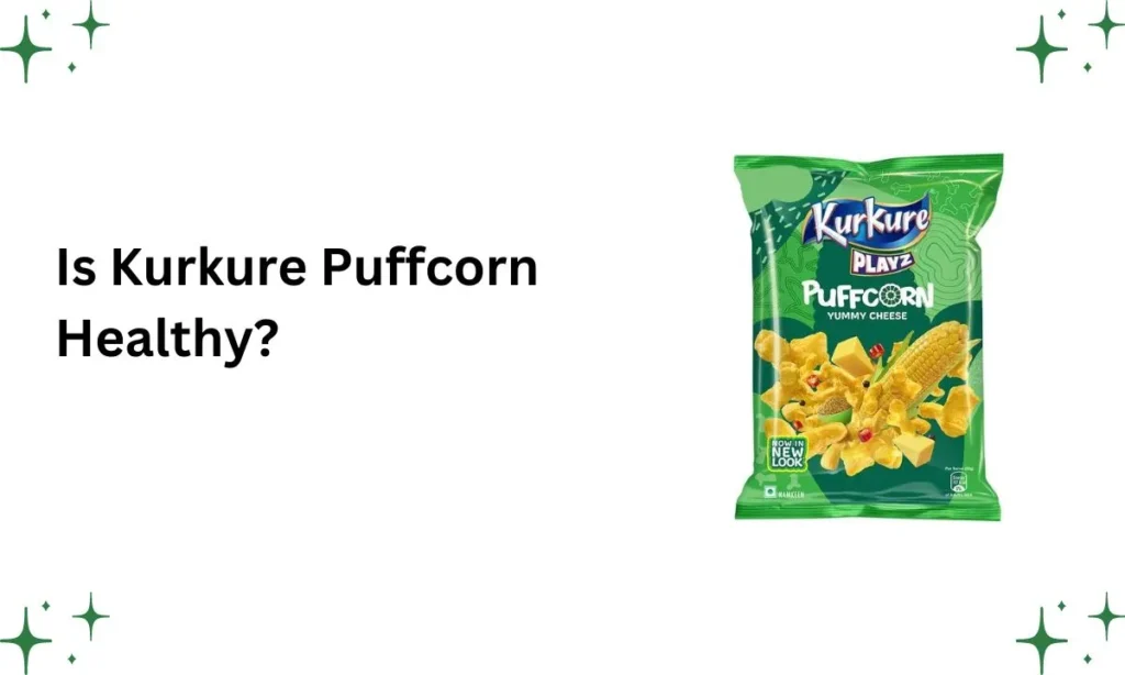 is kurkure puffcorn healthy