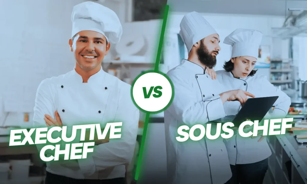 Executive Chef vs Sous Chef